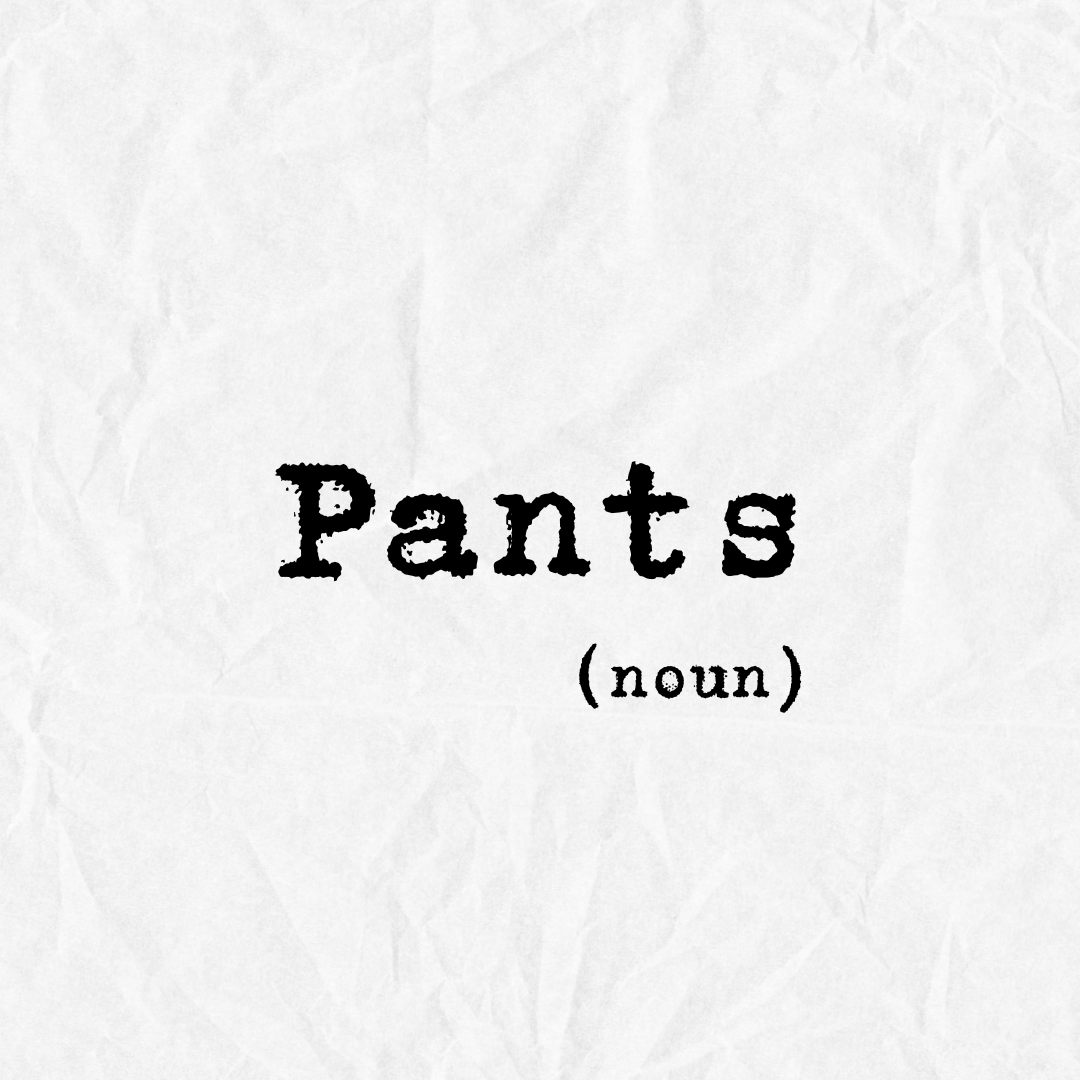 Pants